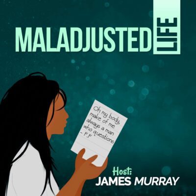 Postindustrial Audio, Maladjusted Life Podcast