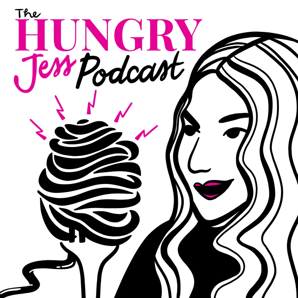The Hungry Jess Podcast