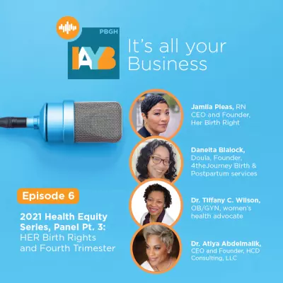 Health Equity Series, Part 3: HER Birth Rights and Fourth Trimester